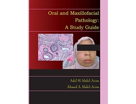 Livro Oral and Maxillofacial Pathology de Adel M Abdel-Azim e Ahmed A Abdel-Azim (Inglês)