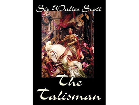 Livro The Talisman By Sir Walter Scott, Fiction, Literary De Jake Steinfeld (inglês)