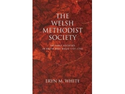 Livro The Welsh Methodist Society de Eryn M White (Inglês)
