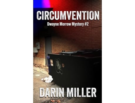 Livro Circumvention Dwayne Morrow Mystery 2 Dwayne Morrow Mysteries de Darin Miller (Inglês)