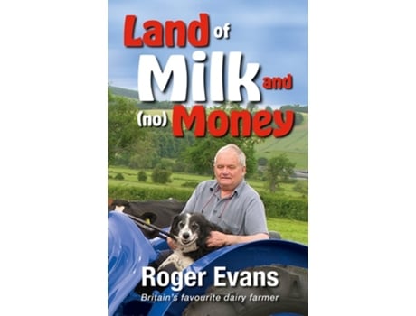 Livro Land of Milk and Money de Roger Evans (Inglês - Capa Dura)
