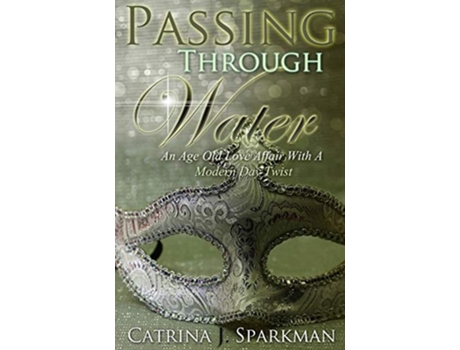 Livro Passing Through Water De Catrina J Sparkman (inglês)