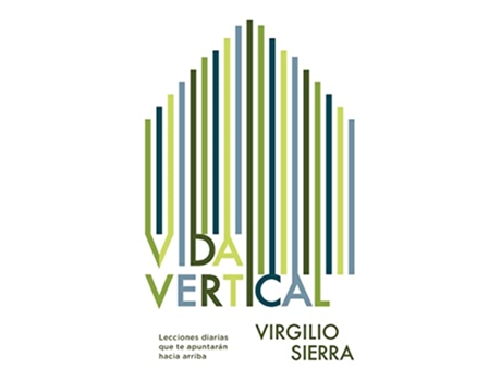 Livro Vida Vertical Lecciones diarias que te apuntarán hacia arriba Spanish Edition de Virgilio Sierra (Espanhol)