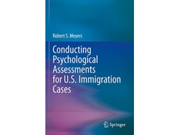 Livro Conducting Psychological Assessments for US Immigration Cases de Robert S Meyers (Inglês)