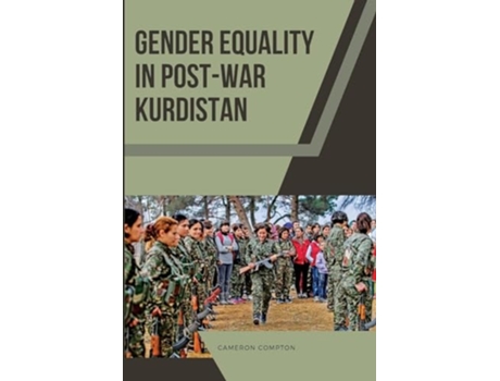Livro Gender Equality in Post-War Kurdistan de Cameron Compton (Inglês)