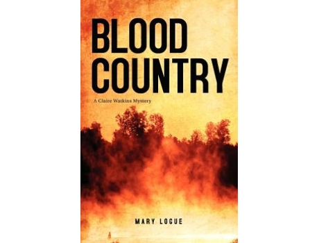 Livro Blood Country Claire Watkins de Mary Logue (Inglês)