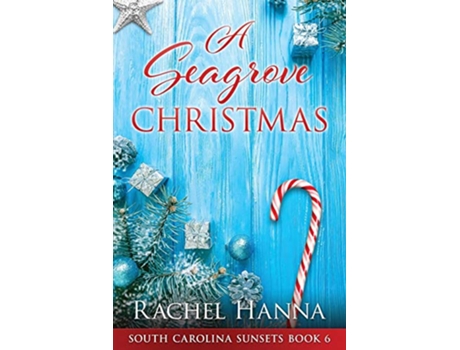 Livro A Seagrove Christmas South Carolina Sunsets de Rachel Hanna (Inglês)