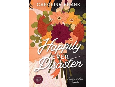 Livro Happily Ever Disaster a Seasons of Love Novella de Caroline Frank (Inglês)