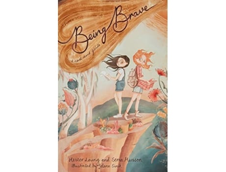 Livro Being Brave A novel and a guide de Hester Leung Sema Musson (Inglês)