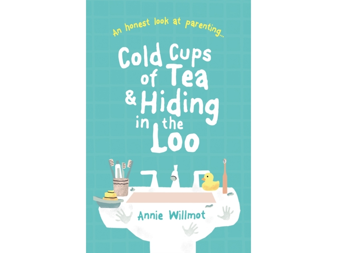 Livro Cold Cups of Tea and Hiding in the Loo de Annie Willmot (Inglês)