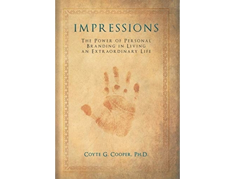 Livro Impressions The Power of Personal Branding in Living an Extraordinary Life de Coyte Gene Cooper (Inglês)