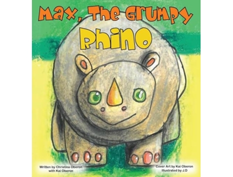Livro Max, The Grumpy Rhino de Christina Oberon (Inglês - Capa Dura)
