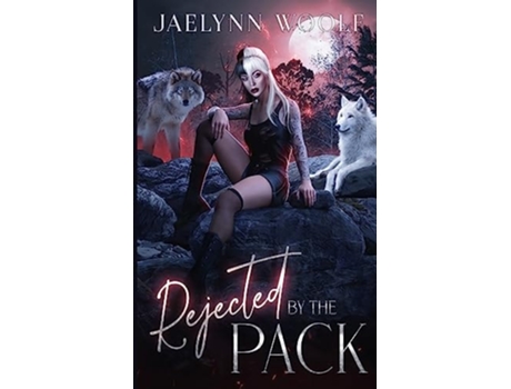 Livro Rejected By The Pack De Jaelynn Woolf (inglês)