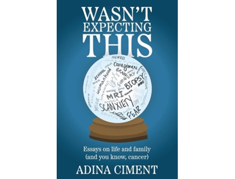 Livro Wasnt Expecting This Essays on life and family de Adina Ciment (Inglês - Capa Dura)