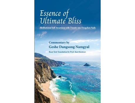 Livro Essence of Ultimate Bliss Meditational Self-Awareness with Twenty-one Dzogchen nails de Geshe Dangsong Namgyal (Inglês)