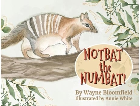Livro Notbat the Numbat de Wayne Bloomfield (Inglês)