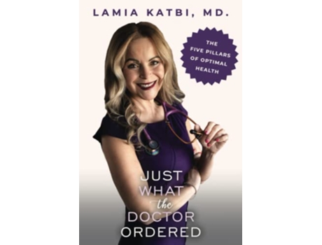 Livro Just What the Doctor Ordered The Five Pillars of Optimal Health de Lamia Katbi Md (Inglês)