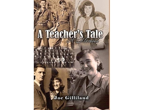 Livro A Teachers Tale A Memoir De Joe Gilliland (inglês)