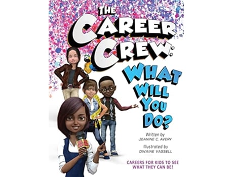 Livro The Career Crew What Will You Do de Jeanine C Avery (Inglês)