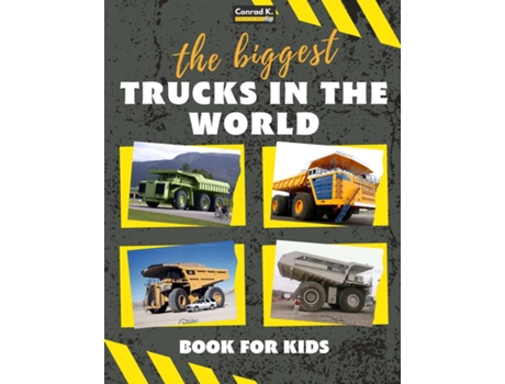 Livro biggest trucks in the world for kids de Conrad K Butler (Inglês)
