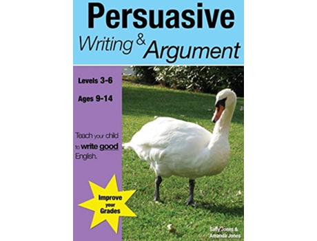 Livro Learning Persuasive Writing and Argument KS 23 ages 814 years Teach Your Child To Write Good English de Sally Jones Amanda Jones (Inglês)