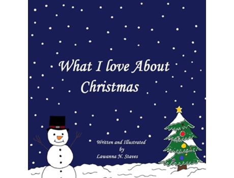 Livro What I Love About Christmas de Lawanna Naomi Staves (Inglês)