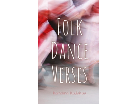 Livro Folk Dance Verses de Karoliina Kadakas (Inglês)