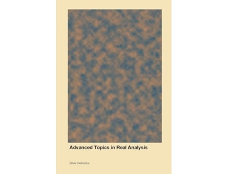Livro Advanced Topics in Real Analysis de Oliver Hedronics (Inglês)