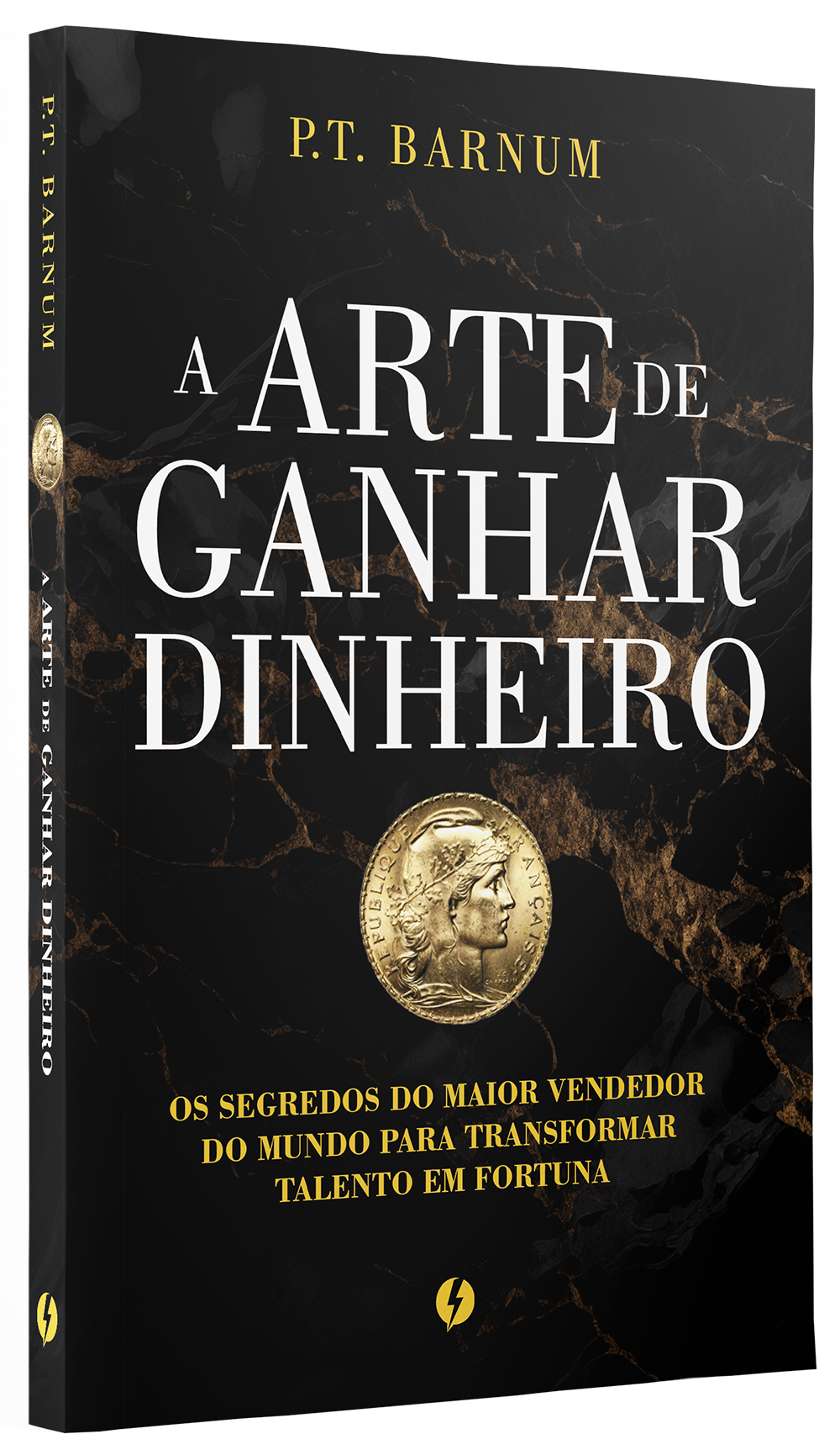 Livro A Arte De Ganhar Dinheiro Os Segredos Do Maior Vendedor Do Mundo Para Transformar Talento Em Fortu De Pt Barnum (português Do Brasil)