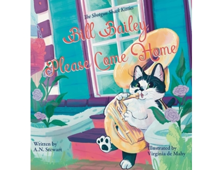 Livro Bill Bailey, Please Come Home de A N Stewart (Inglês - Capa Dura)