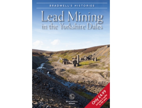 Livro bradwell's images of yorkshire dales lead mining de louise maskill,mark titterton (inglês)