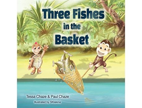 Livro Three Fishes in the Basket de Tessa Chaze Paul Chaze (Inglês)