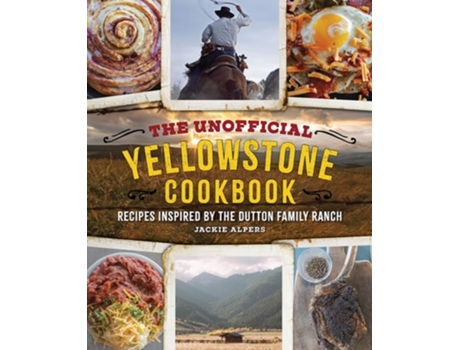 Livro The Unofficial Yellowstone Cookbook de Jackie Alpers (Inglês - Capa Dura)