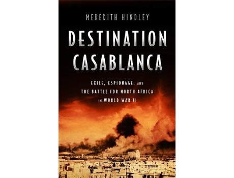 Livro Destination Casablanca de Meredith Hindley (Inglês - Capa Dura)