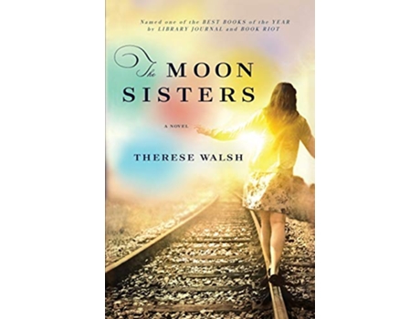 Livro The Moon Sisters a novel de Therese Walsh (Inglês)