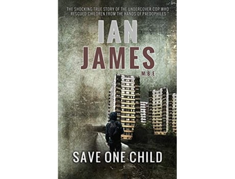 Livro Save One Child de Ian James (Inglês)