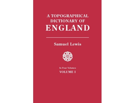 Livro Topographical Dictionary Of England. In Four Volumes. Volume I De Samuel Lewis (inglês)
