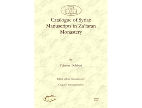 Livro Catalogue Of Syriac Manuscripts In Za‘faran Monastery De Yuhanna Dolabani (inglês - Capa Dura)