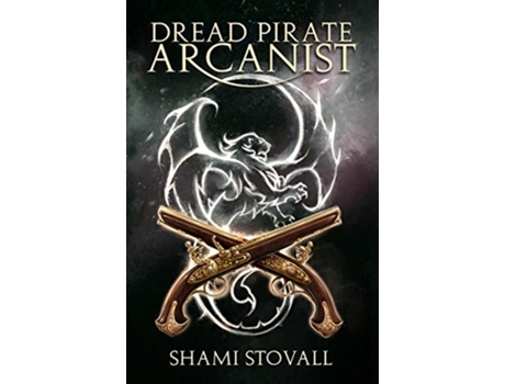 Livro Dread Pirate Arcanist 2 Frith Chronicles de Shami Stovall (Inglês)