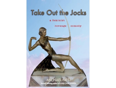 Livro Take Out the Jocks A feminist revenge comedy de Michael Nest (Inglês)