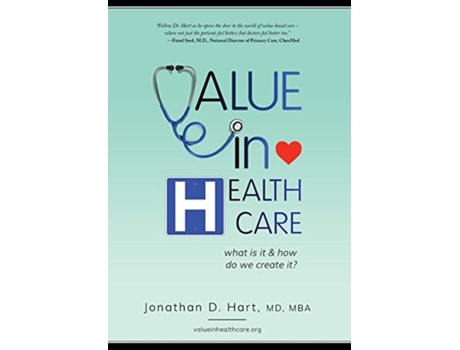 Livro Value in Healthcare: What is it and How do we create it? Jonathan Hart (Inglês)