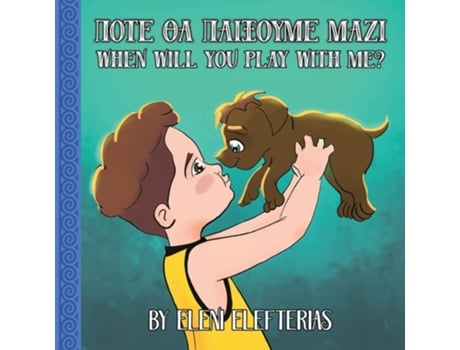 Livro When Will You Play With Me? ??te ?a pa????µe µa?? de Eleni Elefterias (Inglês)