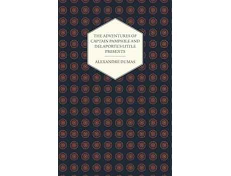 Livro The Adventures of Captain Pamphile and Delaportes Little Presents With Three Illustrations by Frank Adams de Alexandre Dumas (Inglês)