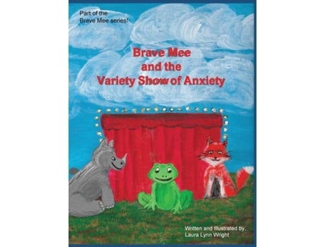 Livro Brave Mee And The Variety Show Of Anxiety Variety Show Of Anxiety De Laura Wright (inglês)