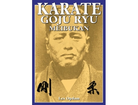 Livro Karate Goju Ryu Meibukan de Lex Opdam (Inglês)