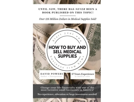 Livro How To Buy And Sell Medical Supplies Start Your Own Business From Home De David Powers (inglês)