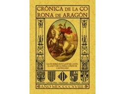 Livro Crã³Nica De La Corona De Aragã³N de Gaspar Castellano Y de La Peã (Espanhol)
