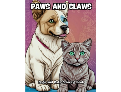 Livro Paws and Claws Dogs and Cats Coloring Book de CONTENIDOS CREATIVOS (Inglês)