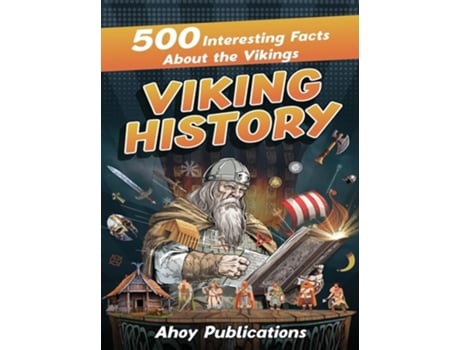 Livro Viking History 500 Interesting Facts About the Vikings de Ahoy Publications (Inglês - Capa Dura)