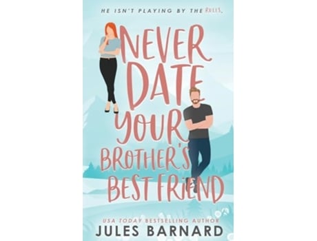Livro Never Date Your Brothers Best Friend de Jules Barnard (Inglês)